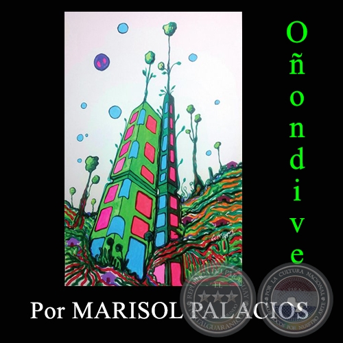 OÑONDIVE - Por MARISOL PALACIOS